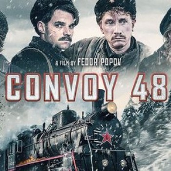 Convoy 48 - The War Train – 2019 Aka Koridor bessmertiya WWII